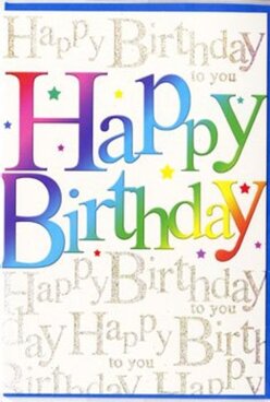 The card in the image radiates birthday cheer, its design as bright and inviting as stepping into a Belvedere florist filled with colourful stems ready for arranging. Centred on the front is a large "Happy Birthday" greeting, printed in chunky, modern letters that feel friendly and full of character. Each letter flows from one vivid shade to another-deep crimson softens into hot pink, which melts into royal purple, sapphire blue, teal, and leaf-green, finally drifting into soft amber and lemon yellow. The gradient is silky and even, giving the impression of colour brushed on in delicate layers, like a watercolour wash or a sky at sunset over Belvedere. The letters seem to stand slightly proud of the card, their glossy finish catching the light and adding a sense of depth. Surrounding this central burst of colour, the entire backdrop is covered in looping lines of slender gold calligraphy that repeat the phrase "Happy Birthday to you." The script is fine and graceful, each stroke curling into the next to form a continuous ribbon of well-wishes that looks almost like a golden veil behind the main text. The metallic ink shimmers gently, hinting at a subtle texture that might feel smooth with tiny raised details under your fingertips. Against the soft cream background, this gold pattern stays in the background, supporting rather than overwhelming the bold rainbow greeting. The card is photographed simply, without extra props, so the focus remains on the artistry of the design. It feels like the perfect choice to accompany a same-day birthday bouquet delivered around Belvedere, offering a message that is visually joyful and emotionally warm without being overly fussy.